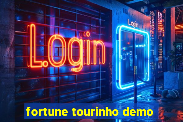 fortune tourinho demo